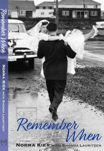 Remember When front cover, by Norma Kier with Rhonda Lauritzen. 