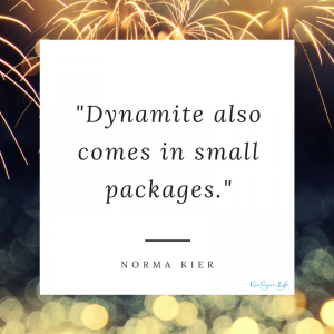 Dynamite also comes in small packages - Norma Kier