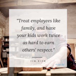 Treat employees like family, and have your kids work twice as hard to earn others' respect
